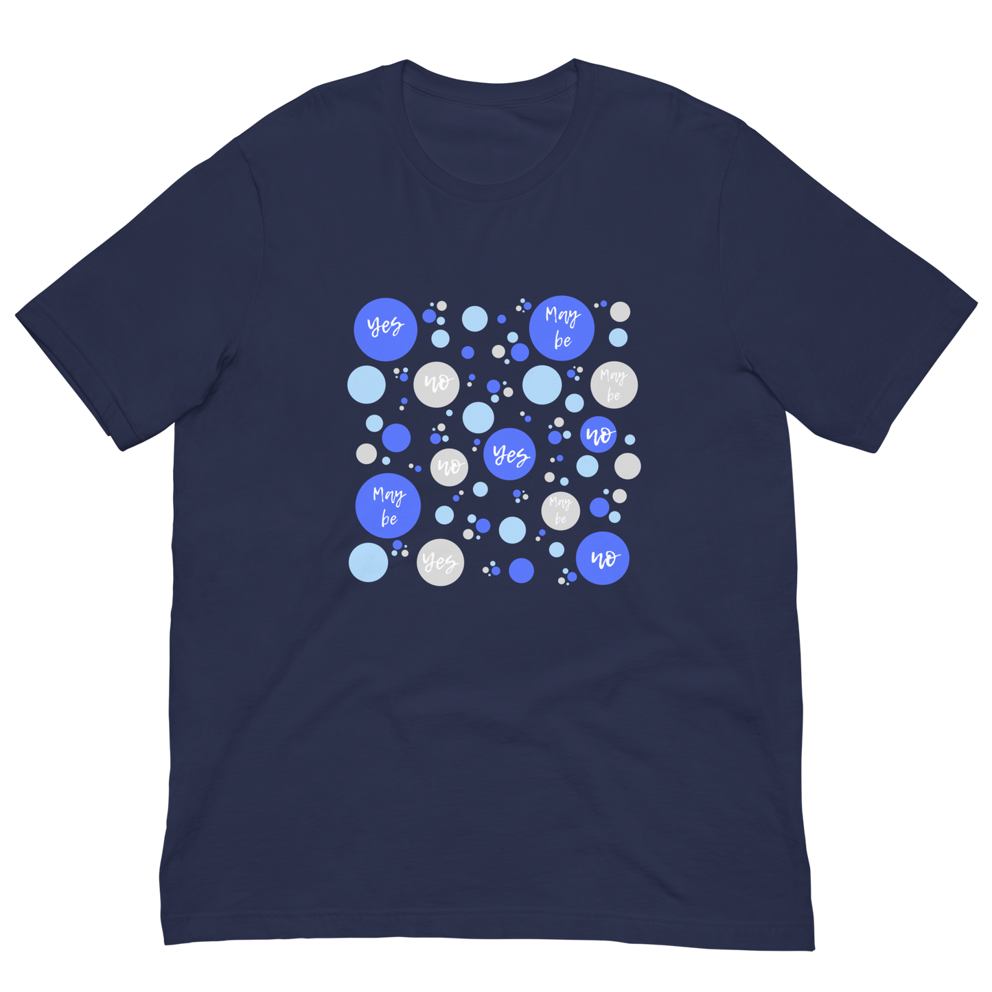 Unisex t-shirt with colorful circles - "Yes, No, May be".